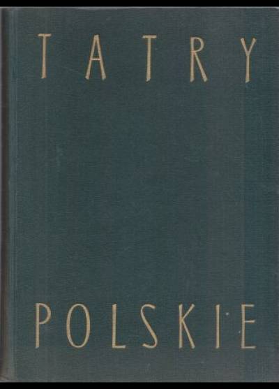 Kazimierz Saysse-Tobiczyk, Wanda Filipowiczowa - Tatry polskie  (album fot.)