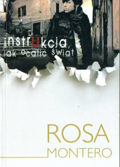 Rosa Montero - Instrukcja jak ocalić świat