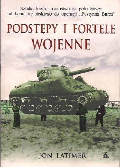 Jon Latimer - Podstępy i fortele wojenne