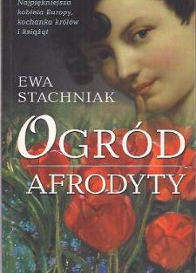 Ewa Stachniak - Ogród Afrodyty