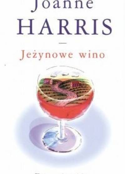 Joanne Harris - Jeżynowe wino