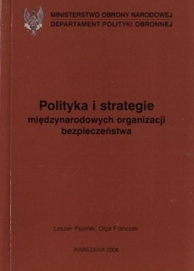Pajórek, Frańczak - Polityka i strategie międzynarodowych organizacji bezpieczeństwa