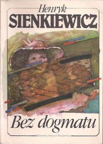 Henryk Sienkiewicz - Bez dogmatu