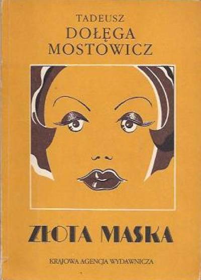 Tadeusz Dołęga-Mostowicz - Złota maska