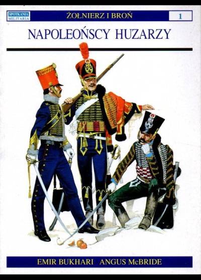 E. Bukhari, A. McBride - Napoleońscy huzarzy (Żołnierz i broń nr 1)
