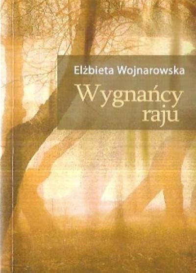 Elżbieta Wojnarowska - Wygnańcy raju