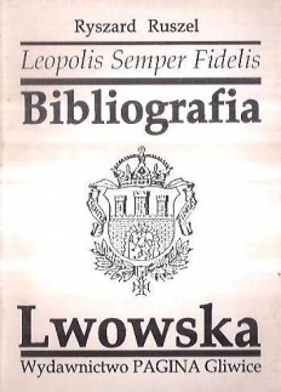 Ryszard Ruszel - Bibliografia lwowska