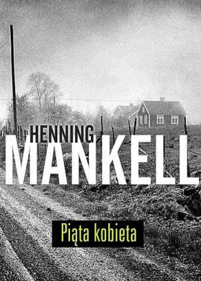Henning Mankell - Piąta kobieta