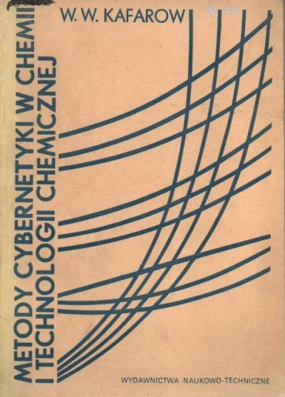 W.W. Kafarow - Metody cybernetyki w chemii i technologii chemicznej