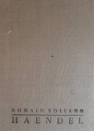 Romain Rolland - Haendel