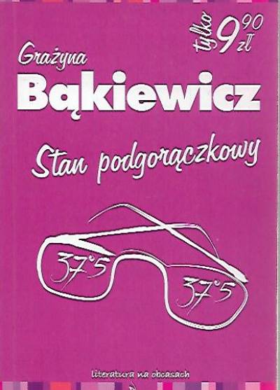 Grażyna Bąkiewicz - Stan podgorączkowy