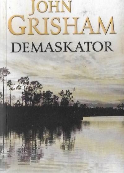John Grisham - Demaskator
