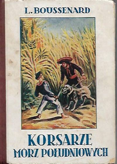 L. Boussenard - Korsarze Mórz Południowych. Powieść dla młodzieży
