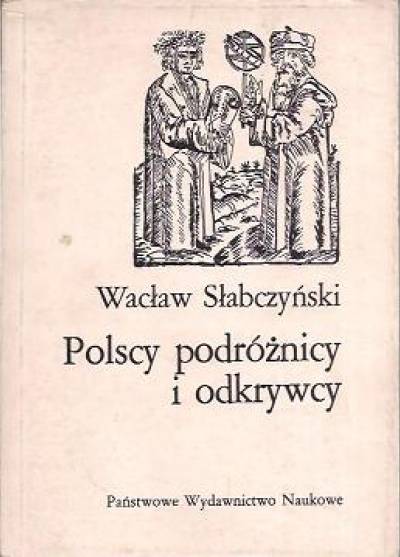 Wacław Słabczyński - Polscy podróżnicy i odkrywcy