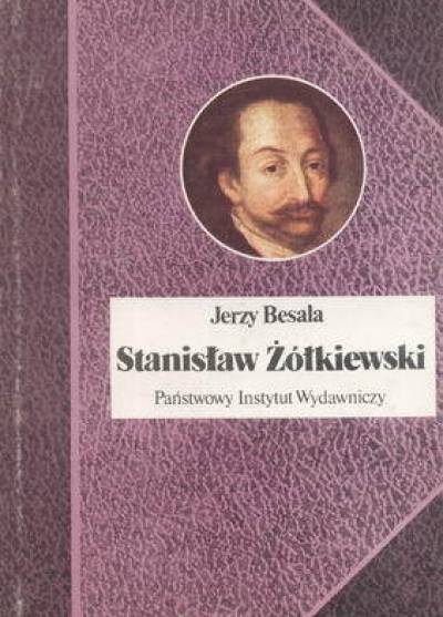 Jerzy Besala - Stanisław Żółkiewski