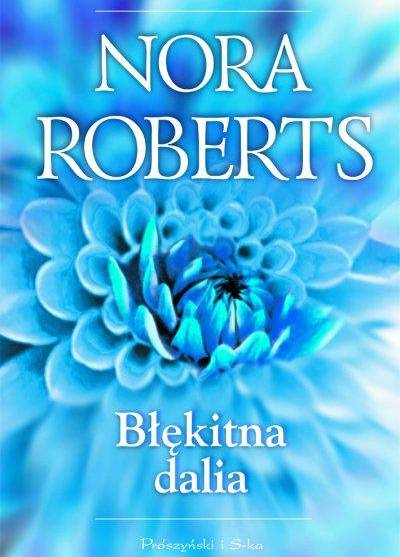 Nora Roberts - Błękitna dalia