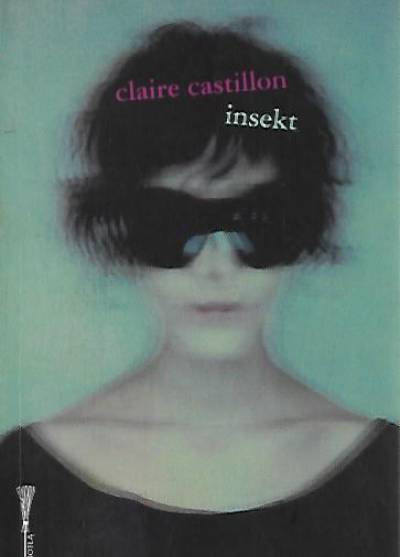 Claire Castillon - Insekt