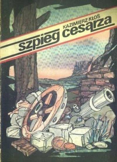 Kazimierz Kłoś - Szpieg cesarza