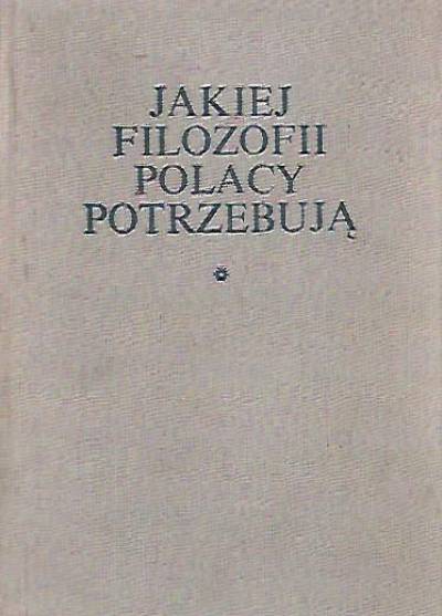 [antologia 1800-1830, wyb.W.Tatarkiewicz] - Jakiej filozofii Polacy potrzebują