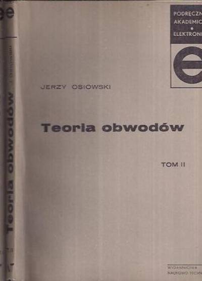 Jerzy Osiowski - Teoria obwodów (t. I-II)