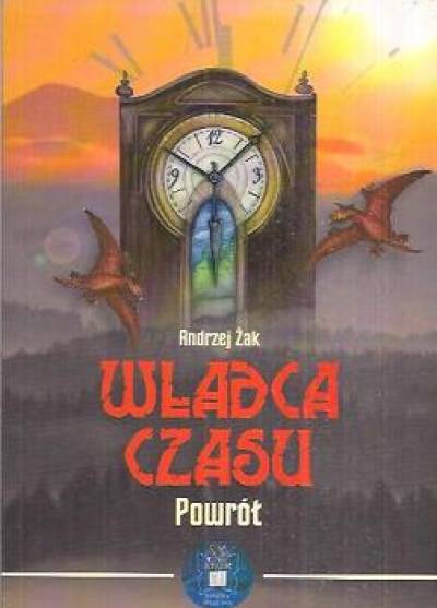Andrzej Żak - Powrót (trylogia Władca czasu)