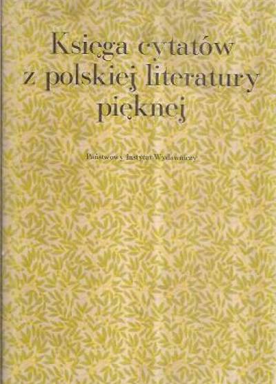 opr. P. Hertz, W. Kopaliński - Księga cytatów z polskiej literatury pięknej