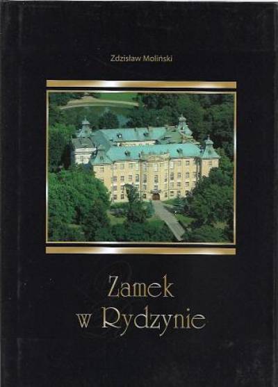 Zdzisław Moliński - Zamek w Rydzynie (album fot.)