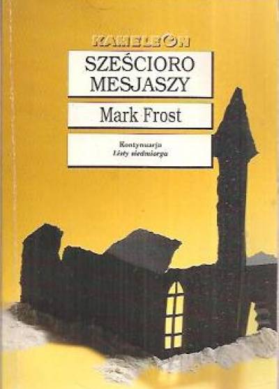 Mark Frost - Sześcioro mesjaszy