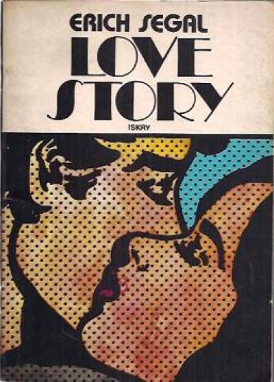Erich Segal - Love story - czyli o miłości