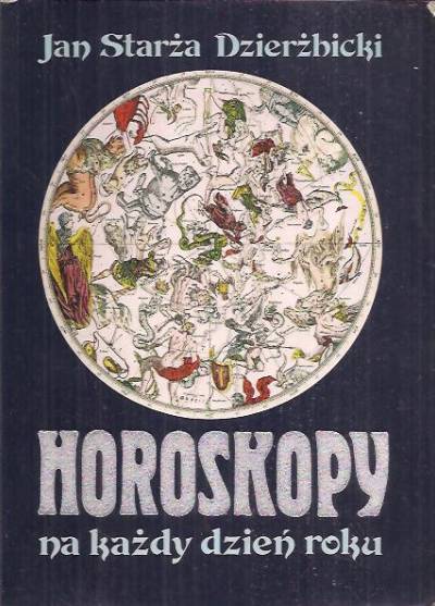 Jan Starża-Dzierżbicki - Horoskopy na każdy dzień roku