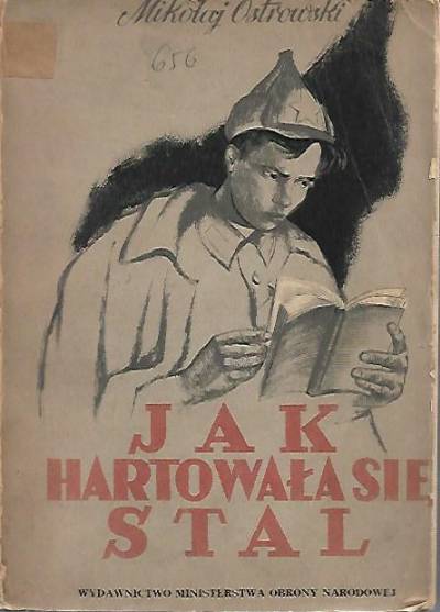 Mikołaj Ostrowski - Jak hartowała się stal (1951)