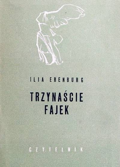 Ilia Erenburg - Trzynaście fajek