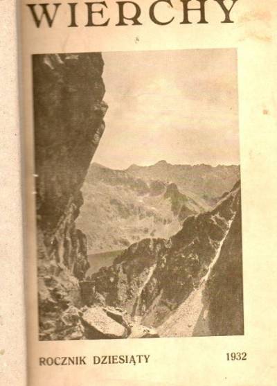 Wierchy. Rocznik poświęcony górom i góralszczyźnie. Rok dziesiąty (1932)