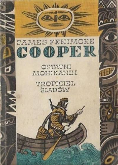 JAmes Fenimore Cooper - Ostatni Mohikanin / Tropiciel śladów