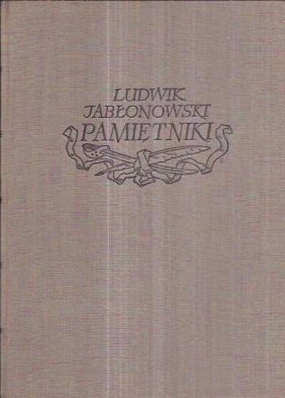Ludwik Jabłonowski - Pamiętniki