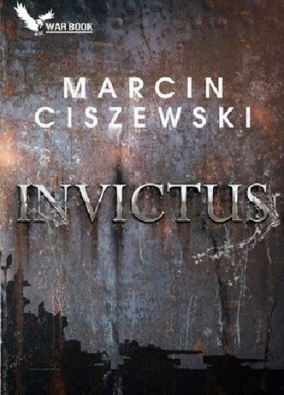 Marcin Ciszewski - Invictus