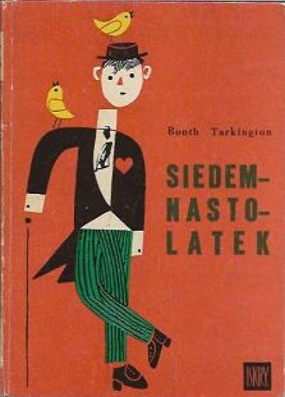 Booth Tarkington - Siedemnastolatek