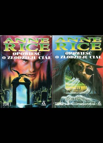 Anne Rice - Opowieść o złodzieju ciał
