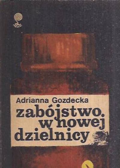 Adrianna Gozdecka - Zabójstwo w nowej dzielnicy