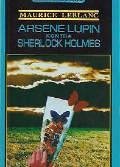 Maurice Leblanc - Arsene Lupin kontra Sherlock Holmes