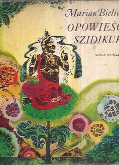 Marian Bielicki - Opowieści Szidikura. Bajki tybetańskie