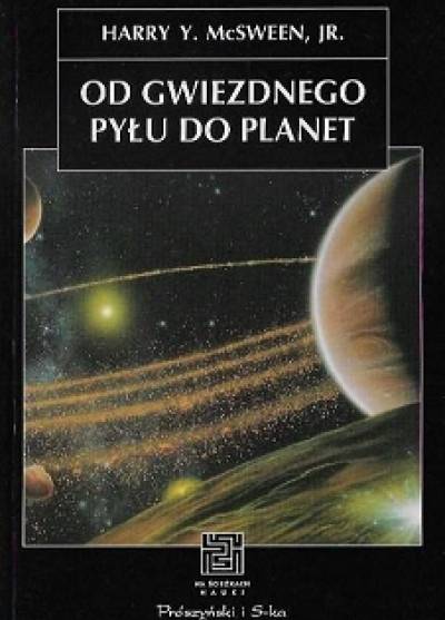 Harry Y. McSween jr. - Od gwiezdnego pyłu do planet