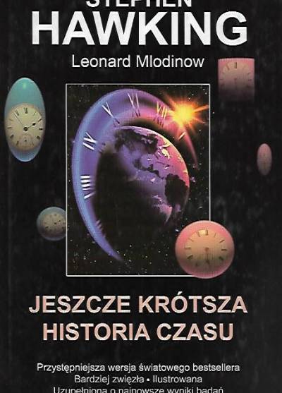 Hawking, Mlodinow - Jeszcze krótsza historia czasu