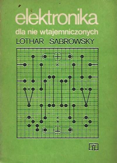 Lothar Sabrowsky - Elektronika dla nie wtajemniczonych
