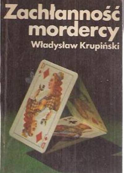 Władysław Krupiński - Zachłanność mordercy