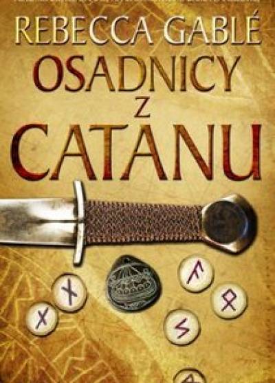 Rebecca Gable - Osadnicy z Catanu