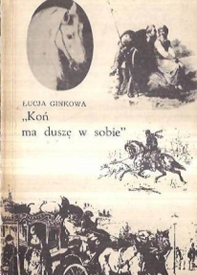 antologia, opr. Łucja Ginkowa - Koń ma duszę w sobie