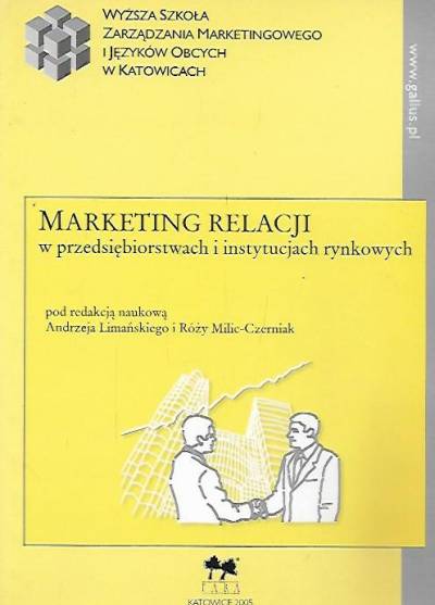 red. A. Limański, R. Milic-Czerniak - Marketing relacji w przedsiębiorstwach i instytucjach państwowych