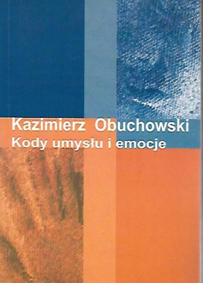 Kazimierz Obuchowski - Kody umysłu i emocje