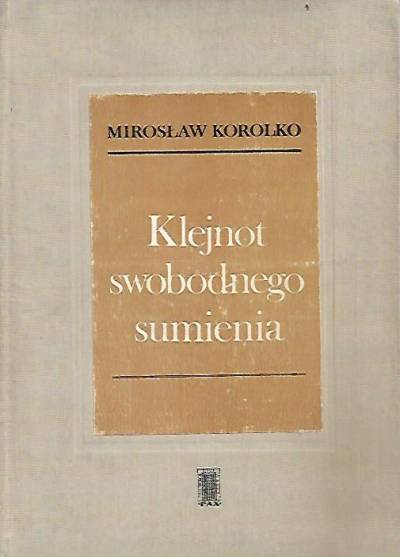 Mirosław Korolko - Klejnot swobodnego sumienia. Polemika wokół konfederacji warszawskiej w latach 1573-1658